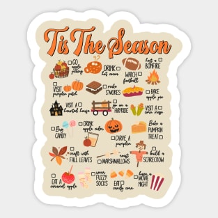Tis The Season Thanksgiving Bucket List Shirt, Fall Football Games, Pumpkin Spice Season, Apple Picking, Camping, Hiking, Gift For Her Sticker